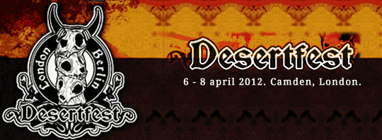 Desertfest 2012: 6 - 8 april 2012. Camden, London.